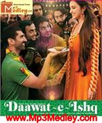 Daawat E Ishq 2014 song download